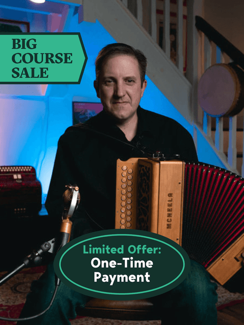 Big Course Sale - Limited Offer: One-time payment. (Benny McCarthy playing the button accordion)