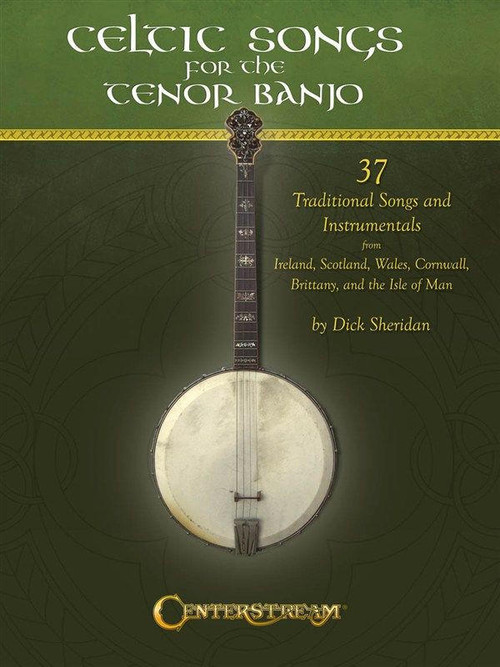 Celtic Songs for the Tenor Banjo McNeela Music Concertinas Flutes