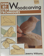 Step by Step Woodcarving Techniques Step by Step Woodcarving Techniques