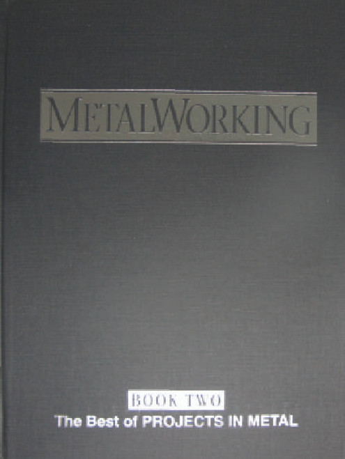 BOOK 2: The Best of Projects in Metal. years ‘88-’89 and ‘90-’91. Altogether, over one hundred twenty smart tools, techniques, and projects, from a Parallel Arm Scroll Saw and a Rocking, Swinging Grinder Table to an Elliptical Rotary Engine and a Small Tool and Cutter Grinder. 250 Pages. Book is as new and unused.