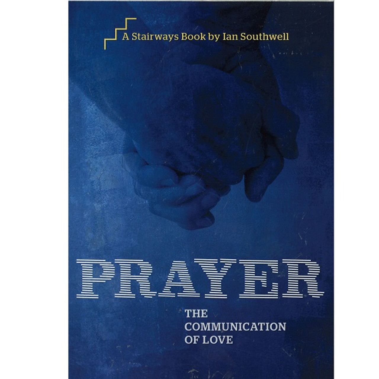 Prayer - The Communication of Love