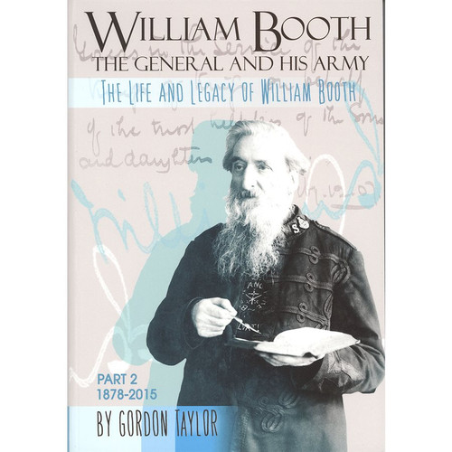 William Booth the General and His Army Part 2