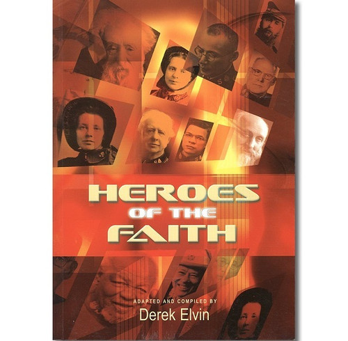 Heroes of the Faith - Derek Elvin