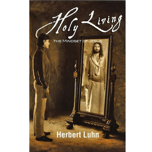 Holy Living - Herbet Luhn