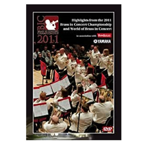 Highlights From The 2011 Brass In Concert Championships And World Of Brass In Concert