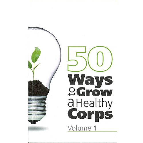 50 Ways to Grow a Healthy Corps - Volume 1