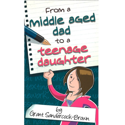From a Middle Aged Dad to a Teenage Daughter
