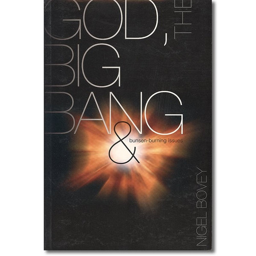God, The Big Bang & Bunsen-Burning Issues