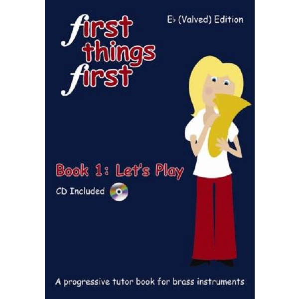 First Things First - Let's Play Eb Edition