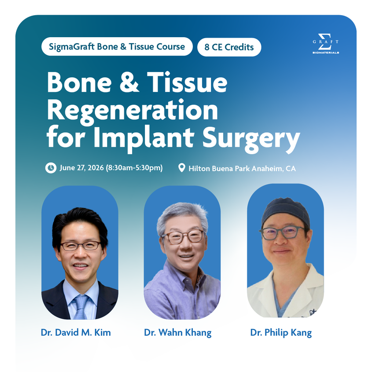 Bone & Tissue Regeneration for Implant Surgery | June 27