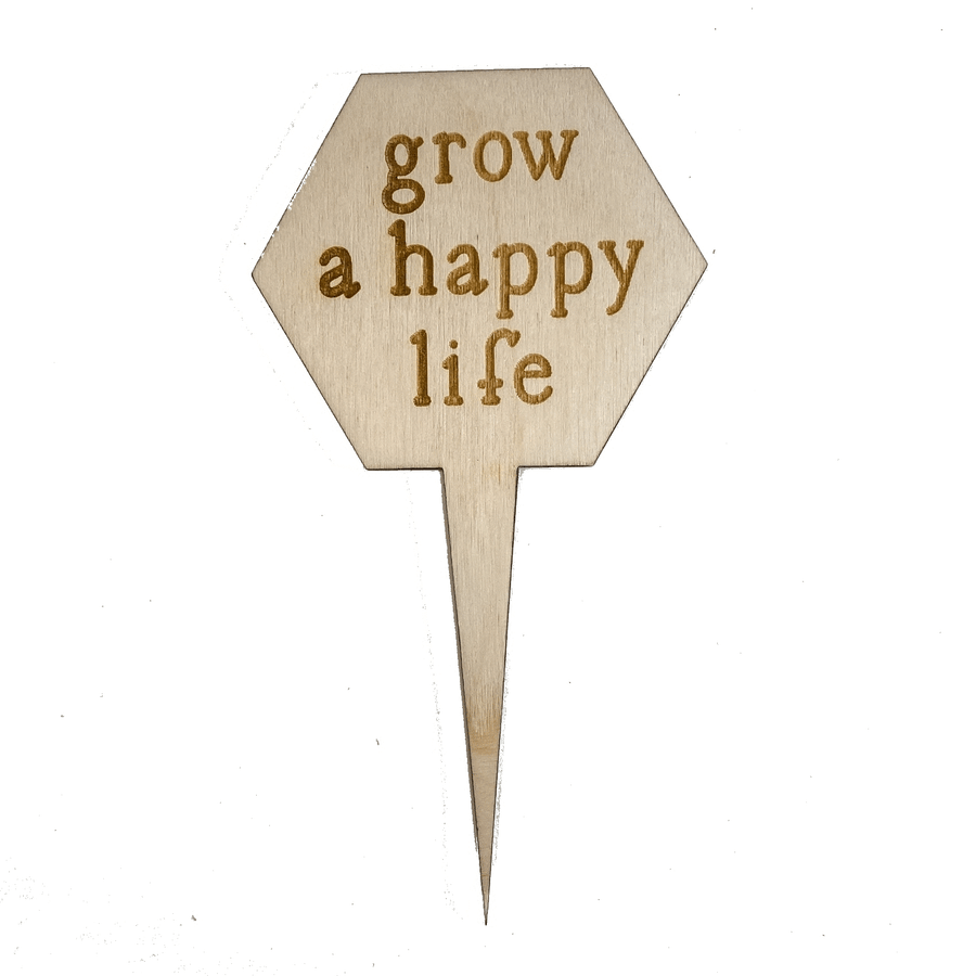 Grow a Happy Life Plant Marker