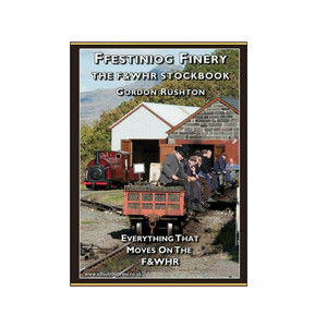 Ffestiniog Finery - The F&WHR Stock Book