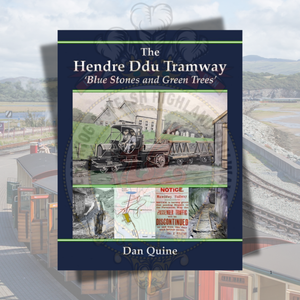 Hendre Ddu Tramway: Blue Stones and Green Trees