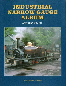 Industrial Narrow Gauge Album by Andrew Neale