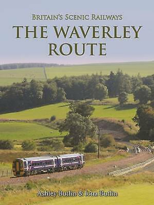 Britain's Scenic Railways: The Waverley Route