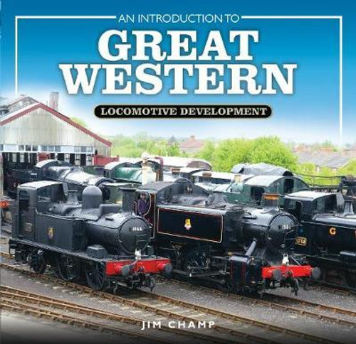 An Introduction to Great Western Locomotive Development