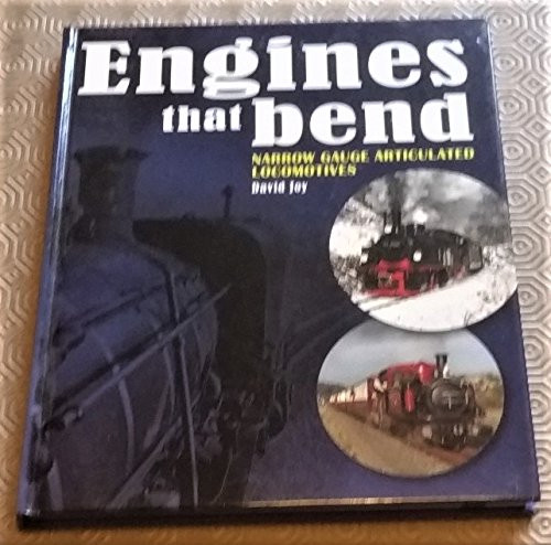 Engines That Bend: Articulated Locomotives