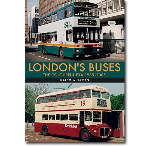 London's Buses: The Colourful Era 1985-2005