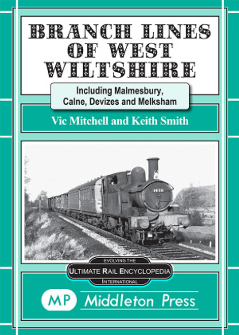 Branch Lines of West Wiltshire: Malmesbury, Calne, Devizes & Melksham