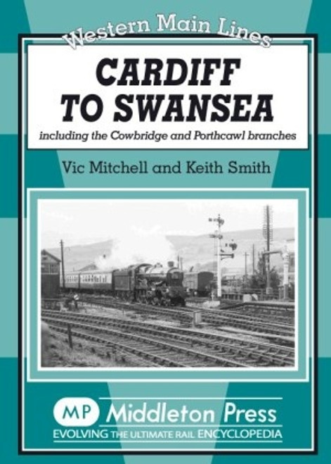 Cardiff to Swansea including the Cowbridge and Porthcawl branches