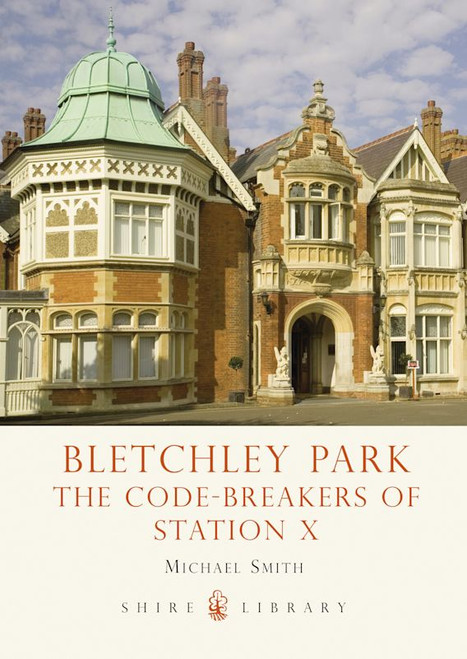 Bletchley Park: The Code Breakers of Station X