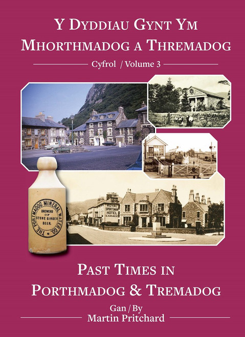 Vol. 3 - Past Times in Porthmadog & Tremadog