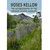 Moses Kellow: The Autobiography of the Croesor Quarry Manager