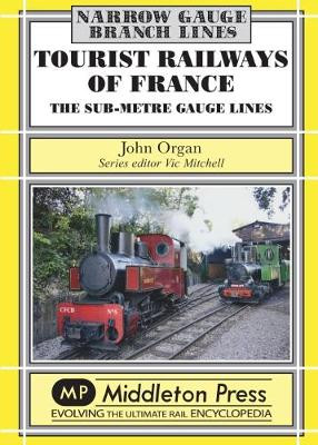 Tourist Railways of France - The Sub-Metre Gauge Lines