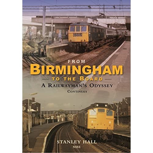 From Birmingham to the Board: A Railwayman's Odyssey Continues