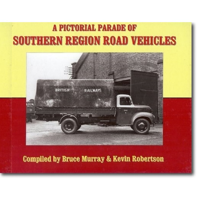 A Pictorial Parade of Southern Region Road Vehicles