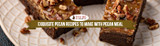 Exquisite Pecan Recipes To Make With Pecan Meal