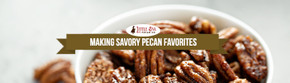 Making Savory Pecan Favorites 