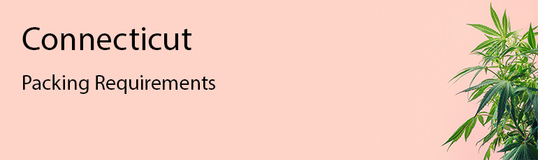 Connecticut Cannabis Package and Label Laws and Requirements Connecticut Cannabis Package and Label Laws and Requirements