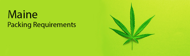 Maine Cannabis Package and Label Laws and Requirements