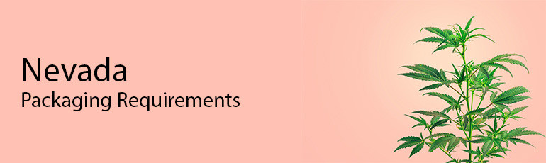 Nevada Cannabis Package and Label Laws and Requirements