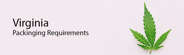 ​Virginia Cannabis Package and Label Laws and Requirements