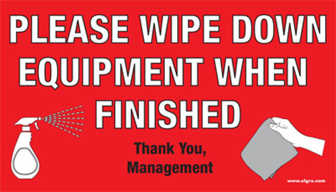 Please wipe down equipment...Sticker