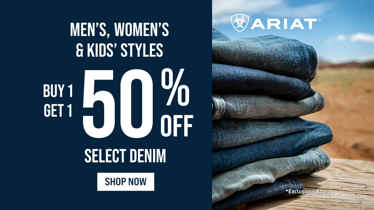 Click here for Ariat Men's, Women's & Kids' denim sale — buy 1, get 1 50% off select styles. Shop now. Exclusions apply.