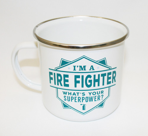 Top Guy Mugs - I'm A FIRE FIGHTER - What's Your Super Power?