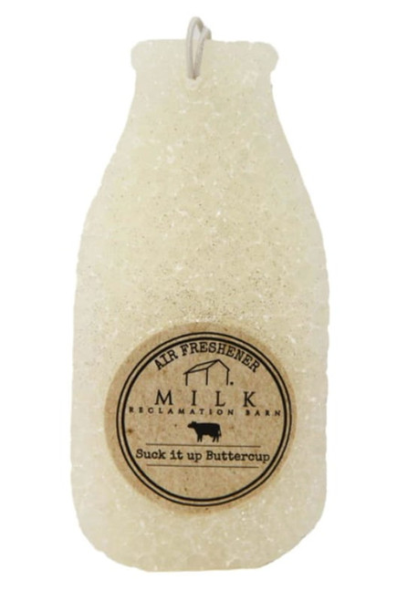 Milk Reclamation Barn Suck it up Buttercup Car Air Freshener
