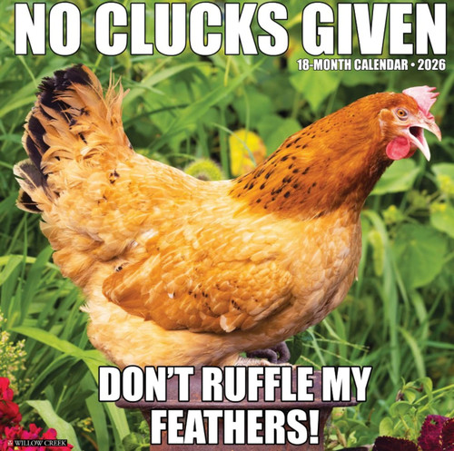 Willow Creek Press No Clucks Given 2026 Calendar 12" X 12"
