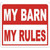 Ozark Leather - My Barn My Rules Sign 