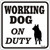 Ozark Leather - Working Dog on Duty Sign 