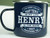 Top Guy Mugs - I've Been Called Many Things In My Life - HENRY Is the name I Best Respond To