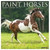 Willow Creek Paint Horses 2023 12X12 Wall Calendar