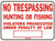 Hy-Ko Weatherproof "No Trespassing Hunting Or Fishing - Violators Prosecuted Under Penalty of Law" Sign