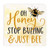 P. Graham Dunn Oh Honey Stop Buzzing & Just Bee