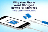 Why Your Phone Won’t Charge & How to Fix It for Free