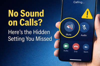 No Sound on Calls? Here’s the Hidden Setting You Missed