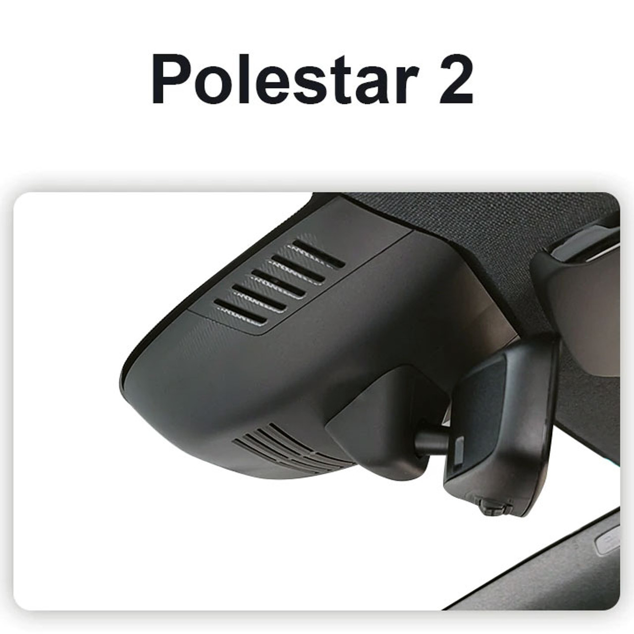 Plug & Play Integrated Dash Cam, Polestar 2 - ViVA Performance